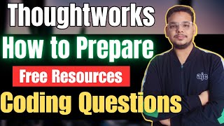 How to Prepare for Thoughtworks  Thoughtworks Assessment  Interview Process  Coding Questions [upl. by Onitram]