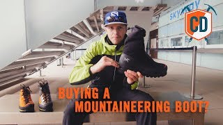 3 Things To Consider When Buying A Mountaineering Boot  Climbing Daily Ep1180 [upl. by Hatfield]