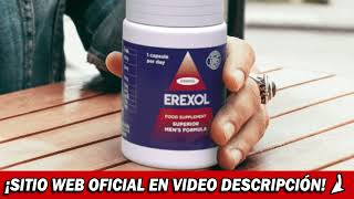 ¿EREXOL ES BUENO ⚠️¡AVISO⚠️ ¡EREXOL PRECIO  ¡EREXOL SITIO OFICIAL [upl. by Cris]