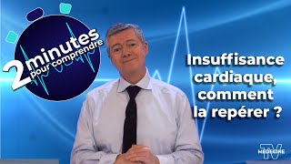 Insuffisance cardiaque comment la repérer   2 minutes pour comprendre [upl. by Henryetta]