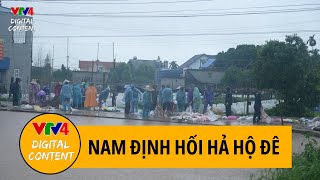 Hối hả hộ đê tại Nam Định  VTV4 [upl. by Akinak]