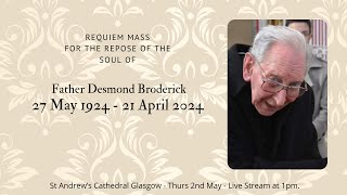 Requiem Mass for the Repose of the Soul of Fr Des Broderick [upl. by Humfried]