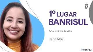 Concurso Banrisul batepapo com Ingryd Mary 1º lugar para o cargo dr QA e Analista de Testes [upl. by Chere]