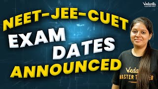 JEE  NEET  CUET  Exam Dates Announced🔥 NTA latest Update  Tentative Dates priyankamam [upl. by Mackie962]