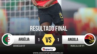 ANGOLA VS ARGELIA  ANGOLA TRAVA IGUALDADE COM ARGÉLIA EM ESTREIA NO CAN 2023 [upl. by Dick]