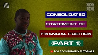 CONSOLIDATED STATEMENT OF FINANCIAL POSITION PART 1  IFRS 10 [upl. by Anitram]