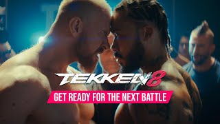 TEKKEN 8  GET READY FOR THE NEXT BATTLE LiveAction Trailer [upl. by Munniks]