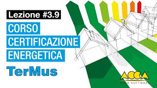 Corso Certificazione energeticaTerMusACCALez39 Assegnare solai e confini ai vani della zona [upl. by Aniweta]