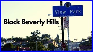 quotThe Black Beverly Hillsquot  Mini Documentary [upl. by Tades]