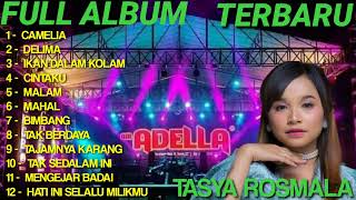 CAMELIA ‼️ TASYA ROSMALA ‼️ FULL ALBUM ‼️ TERBARU [upl. by Ettinger810]