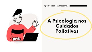 A Psicologia Hospitalar nos Cuidados Paliativos  Aryane Matioli [upl. by Solomon]