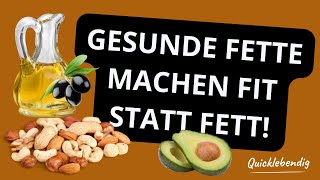 Gesunde Fette Machen fit statt fett [upl. by Htepsle753]