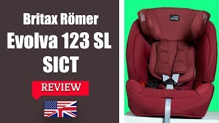 Britax Romer EVOLVA 123 SL SICT  Child Car Seat FULL Review [upl. by Orpha324]