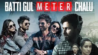 Batti Gul Meter Chalu Full Movie  Shahid Kapoor  Shraddha Kapoor  Yami Gautam  Review amp Facts HD [upl. by Blanding]