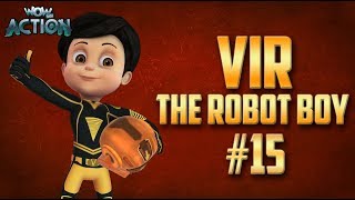 Vir The Robot Boy  Hindi Cartoon Compilation For Kids  Compilation 15  WowKidz Action [upl. by Engelbert]