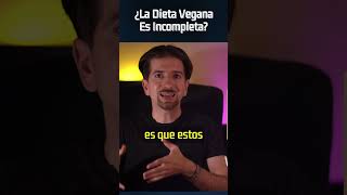 ¿La Dieta Vegana Es Incompleta [upl. by Aikemit570]