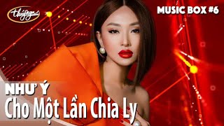 Như Ý  Cho Một Lần Chia Ly  Thúy Nga Music Box 6 [upl. by Adine478]