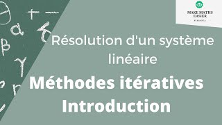 Analyse numérique Méthodes itératives pour la résolution des systèmes linéaires Introduction [upl. by Hutchison]