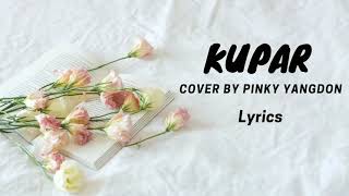 kupar cover by pinky yangdon [upl. by Martica]