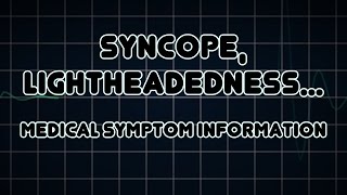 Syncope Lightheadedness and Dizziness Medical Symptom [upl. by Eniamirt]