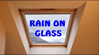 ASMR  RAIN ON GLASS  PLUIE SUR VELUX  BRUIT BLANC WHITE NOISE [upl. by Aliehs]