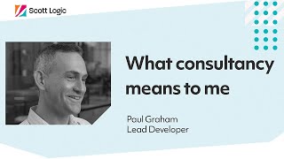 What Consultancy Means to Me  Paul Graham  Scott Logic [upl. by Jorey]