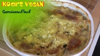 veganer Gemüseauflauf  veganer Auflauf  vegane Rezepte von Kochs vegan [upl. by Eelarual]