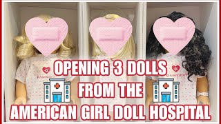 Opening 3 Dolls from the American Girl Hospital Fail [upl. by Munsey]