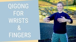 Qigong Wrists Stretches amp Exercises for Wrist Pain  Qigong for Wrist and Hands Mobility [upl. by Garvey]