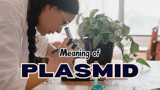 What is the meaning of Plasmid [upl. by Agustin]