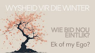 Wie Bid Nou Eintlik Ek of my Ego  16 Junie 2024  InVia InGemeen Aanlyn [upl. by Hadrian]