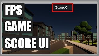 Score UI  FPS Game In Unity  Part 62 [upl. by Apur]