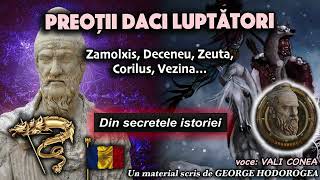 Preotii daci luptatori Zamolxis Deceneu Zeuta Corilus Vezina…  Din secretele istoriei [upl. by Livvie]