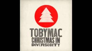 tobyMac  Carol of the Kings feat Gabe Real amp Liquid [upl. by Marybella]