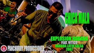 CHICA MALA FEAT VITICO  EXPLOSION HABANA  HABANA LATIN SALSA [upl. by Grizel]