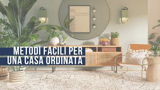 Metodi facili per una casa sempre in ordine [upl. by Atteoj]