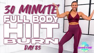 30 Minute NO EQUIPMENT NEEDED Full Body HIIT Burn Workout  Summertime Fine 30  Day 83 [upl. by Narut]