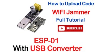 ESP 01 esp8266 WIFI Deauther Module how to upload code WiFi Jammer [upl. by Jeavons]