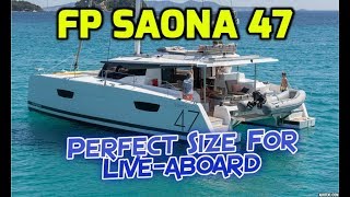 FP Saona 47 Review This is the perfect sized Catamaran to be a full time liveaboard boat [upl. by Yehs]