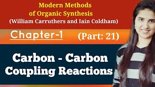 Coupling Reactions organic chemistryStilleNegishiSonogashiraSuzuki HiyamaCarruthers Chapter1 [upl. by Stolzer]