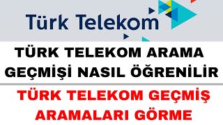 Türk Telekom Arama Geçmişi Öğrenme  Türk Telekom Geçmiş Aramaları Görme [upl. by Fasa]