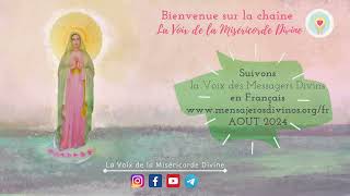 3 Août 2024  Message de la Vierge Marie  Mois dAoût la fin dun cycle [upl. by Genet545]