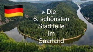 Die 6 schönsten Städte im Saarland Germany [upl. by Ettigirb]