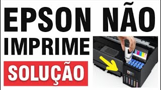 EPSON NÃO IMPRIME MESMO COM TINTA SOLUÇÃO [upl. by Dorolice]