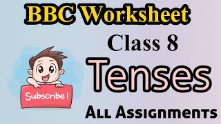 Tenses  Class 8  BBC Worksheet  English Grammar BBC Solved Worksheet  All Assignments [upl. by Warila]