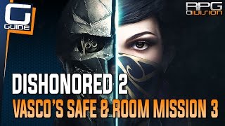 Dishonored 2 Guide  Vascos Safe Combination amp Room Key Save Hypatia [upl. by Katha]