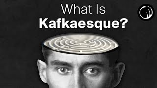 What Is Kafkaesque  The Philosophy of Franz Kafka [upl. by Lorou]