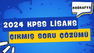 2024 KPSS LİSANS ÇIKMIŞ COĞRAFYA SORU ÇÖZÜMÜ [upl. by Astri]