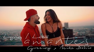 Greeicy ft Mike Bahía  Amantes Letra  Video Lyrics [upl. by Naj]