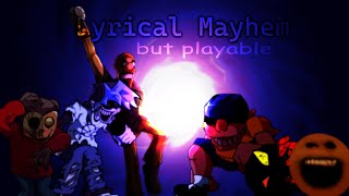 Lyrical Mayhem Playable Mod Mashup [upl. by Duggan]